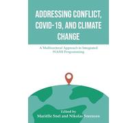 Marielle Snel Addressing Conflict, COVID, and Climate Change (Tascabile)
