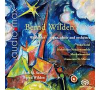 Bernd Wilden Bernd Wilden: Works for Organ, Choir and Orchestra (CD)