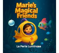 Marie's magical friends La Perla Luminosa