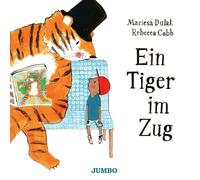 Mariesa Dulak Rebecca Cobb Ein Tiger im Zug (Copertina rigida)