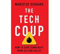 Marietje Schaake – The Tech Coup – Come salvare la democrazia dalla Silicon Valley – Rilegato