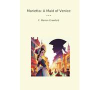 Marietta: A Maid of Venice