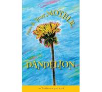 Marietta Camps Listen To Your Mother Dandelion (Copertina rigida)