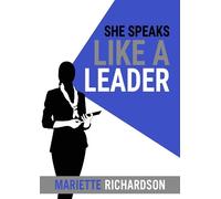 Mariette Richardson She Speaks Like A Leader (Tascabile)