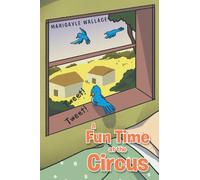 Marigayle Wallace A Fun Time at the Circus (Copertina rigida)