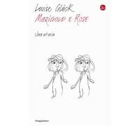 Marigold e Rose. Una storia