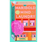 Marigold mind laundry: the inspirational and uplifting bestseller that wil...