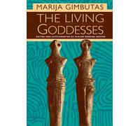 Marija Gimbutas The Living Goddesses (Tascabile)