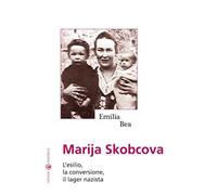 Marija Skobcova – L'esilio, la conversione, il lager nazista – Ponti