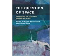 Marijn Nieuwenhuis The Question of Space (Tascabile) Place, Memory, Affect