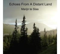 Marijn Te Slaa - Echoes From A Distant Land