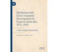 Marijuana and Socio-economic Development in Eastern Australia, 1975-1995: Cultivating Community