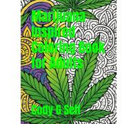 Marijuana Inspired Coloring Book for Adults: 100 page, for adults, weed coloring book
