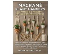 Marik G Knottley Macramé Plant Hangers (Tascabile)