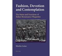 Marika Leino Fashion, Devotion and Contemplation (Tascabile)