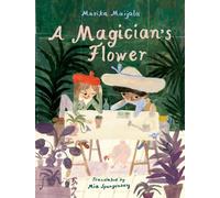 Marika Maijala A Magician’s Flower (Copertina rigida)
