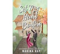 Marika Ray Set My Heart Bonfire (Tascabile)