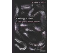 Marika Rose A Theology of Failure (Copertina rigida)