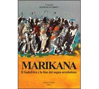 Marikana. Il Sudafrica e la fine del sogno arcobaleno