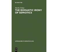 Marike Finlay The Romantic Irony of Semiotics (Copertina rigida)
