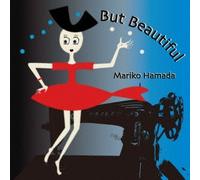 MARIKO HAMADA - BUT BEAUTIFUL - HAMADA MARIKO