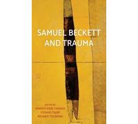 Yoshiki Tajiri Samuel Beckett and Trauma (Copertina rigida)