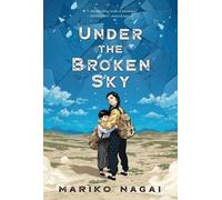 Mariko Nagai Under the Broken Sky (Tascabile)