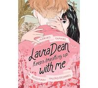 Mariko Tamaki Laura Dean Keeps Breaking Up with Me (Tascabile)