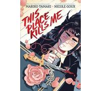 Mariko Tamaki This Place Kills Me (Copertina rigida)