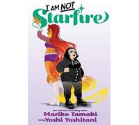 Mariko Tamaki Yoshi Yoshitani I Am Not Starfire (Tascabile)