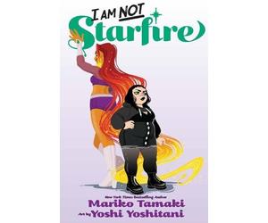 Mariko Tamaki Yoshi Yoshitani I Am Not Starfire (Tascabile)