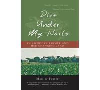 Marilee Foster Dirt Under My Nails (Tascabile)
