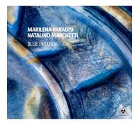 Marilena Paradisi & Natalino Marchetti - Blue Prelude