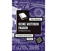 Marilena Savino Ross Thomas Keine weiteren Fragen: Ein Philip-St.Iv (Tascabile)