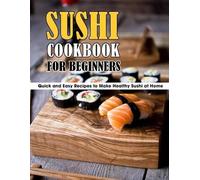 Marilie Schiller Sushi Cookbook For Beginners (Tascabile)