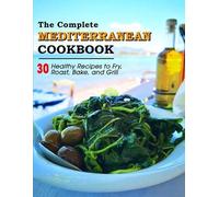 Marilie Schiller The Complete Mediterranean Cookbook (Tascabile)