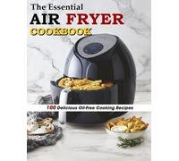 Marilie Schiller The Essential Air Fryer Cookbook (Tascabile)