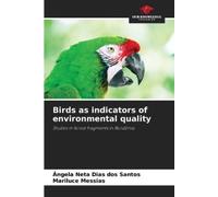 Mariluce Messias Ângela Neta Dias Birds as indicators of environmen (Tascabile)