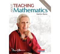 Marilyn Burns About Teaching Mathematics, Fourth Edition (Tascabile)