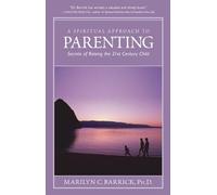 Marilyn C. Barrick Spiritual Approach to Parenting (Tascabile)