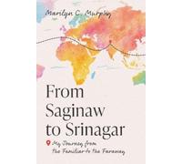 From Saginaw to Srinagar: My Journey from the Familiar to the Faraway