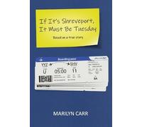 Marilyn Carr If It's Shreveport, It Must Be Tuesday (Tascabile)