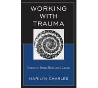 Marilyn Charles Working with Trauma (Tascabile) New Imago