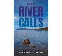 Marilyn E. Burrows When the River Calls (Tascabile)
