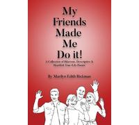 Marilyn Edith Rickman My Friends Made Me Do It (Tascabile)