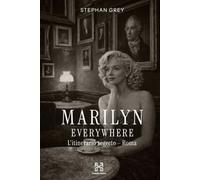 Marilyn Everywhere: L'itinerario segreto - Roma