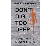 Marilyn Freeman Don't Dig Too Deep (Tascabile)