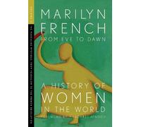 Marilyn French Ma From Eve To Dawn, A History In Of Women In The Wor (Tascabile)