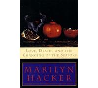 Marilyn Hacker Love, Death, and the Changing of the Seasons (Tascabile)
