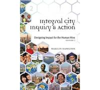 Marilyn Hamilton Integral City Inquiry and Action (Tascabile) Integral City